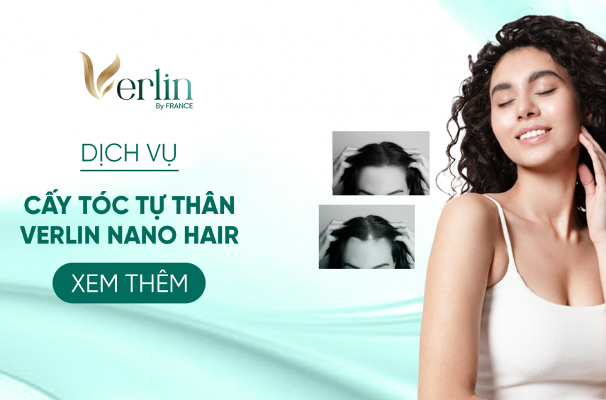 dich-vu-cay-toc-tu-than-verlin-nano-hair